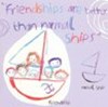 Image for blog item: Friendships are better than normal ships